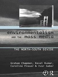 Environmentalism and The Mass Media: North-South Divide