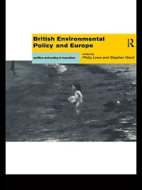 British Environmental Policy and Europe: Politics Transition