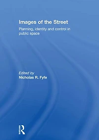 Images of the Street: Planning, Identity and Control Public Space