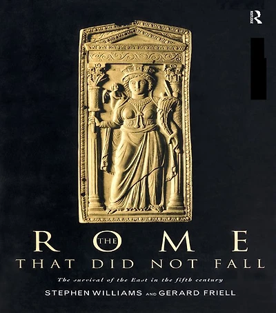 the Rome that Did Not Fall: Survival of East Fifth Century