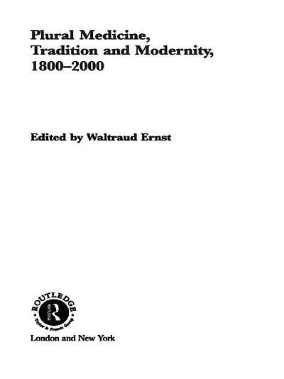 Plural Medicine, Tradition and Modernity, 1800-2000