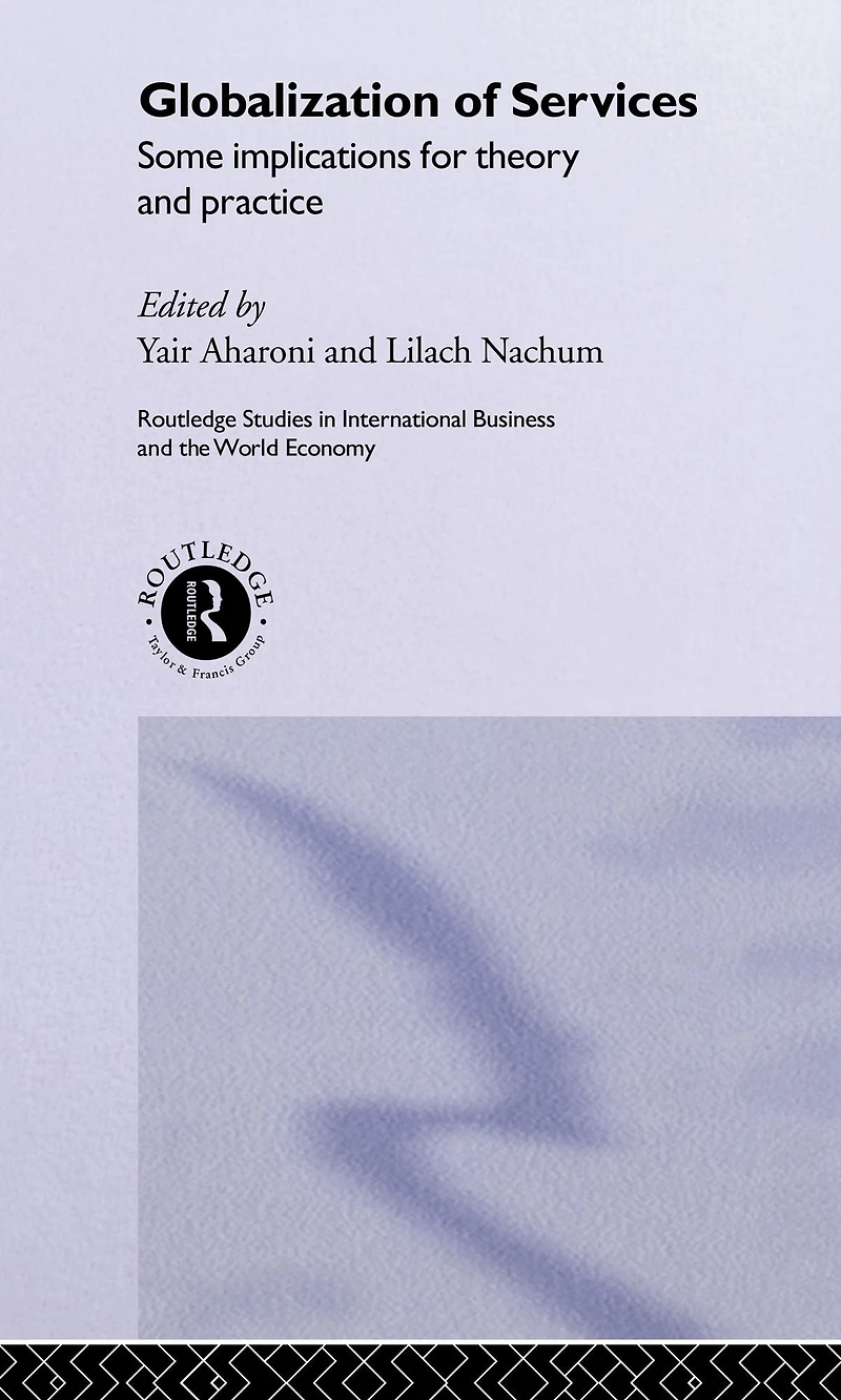 Globalization of Services: Some Implications for Theory and Practice