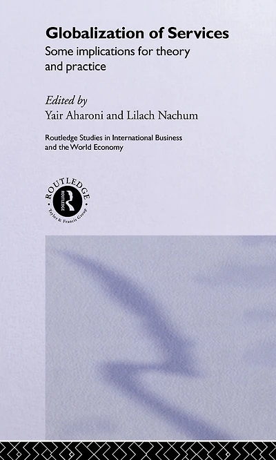 Globalization of Services: Some Implications for Theory and Practice
