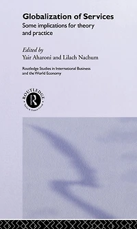 Globalization of Services: Some Implications for Theory and Practice
