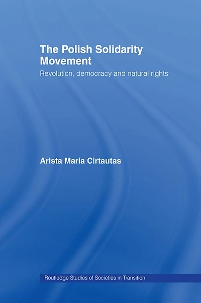 The Polish Solidarity Movement: Revolution, Democracy and Natural Rights