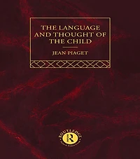 Language and Thought of the Child: Selected Works vol 5