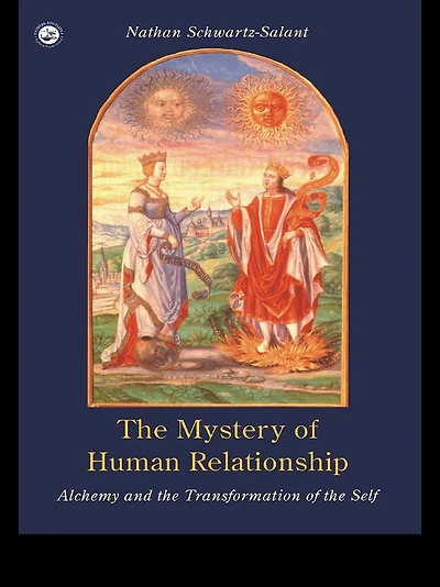 the Mystery of Human Relationship: Alchemy and Transformation Self