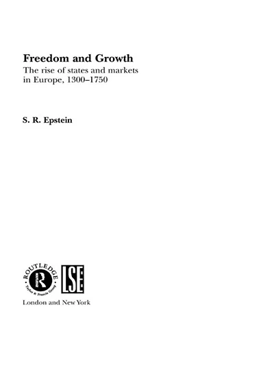 Freedom and Growth: The Rise of States Markets Europe, 1300-1750
