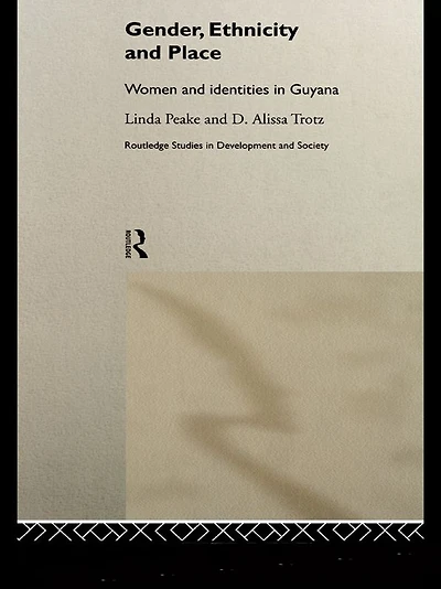 Gender, Ethnicity and Place: Women Identity Guyana