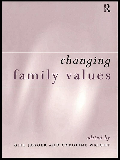 Changing Family Values: Difference, Diversity and the Decline of Male Order