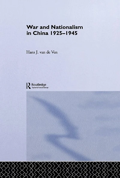 War and Nationalism China: 1925-1945
