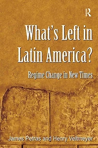 What's Left Latin America?: Regime Change New Times