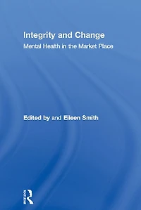 Integrity and Change: Mental Health the Market Place