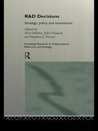 R&D Decisions: Strategy Policy and Innovations