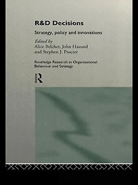 R&D Decisions: Strategy Policy and Innovations