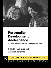 Personality Development Adolescence: A Cross National and Lifespan Perspective