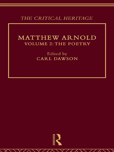 Matthew Arnold: The Critical Heritage Volume 2 Poetry
