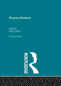 Charles Dickens: The Critical Heritage