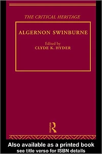 Algernon Swinburne: The Critical Heritage