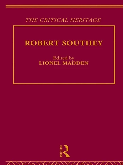Robert Southey: The Critical Heritage
