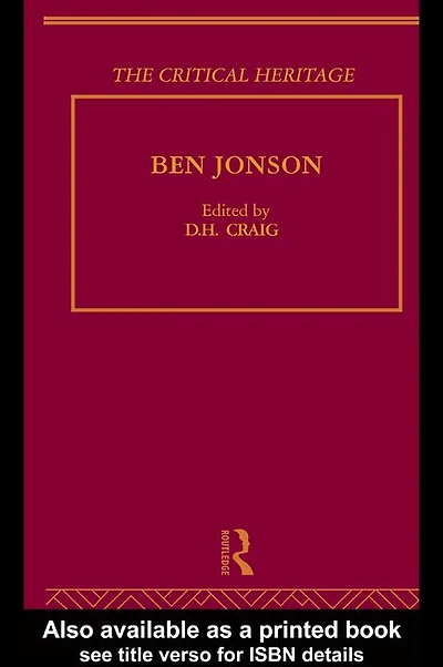 Ben Jonson: The Critical Heritage