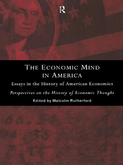 the Economic Mind America: Essays History of American Economics