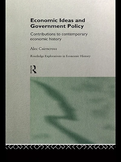 Economic Ideas and Government Policy: Contributions to Contemporary History
