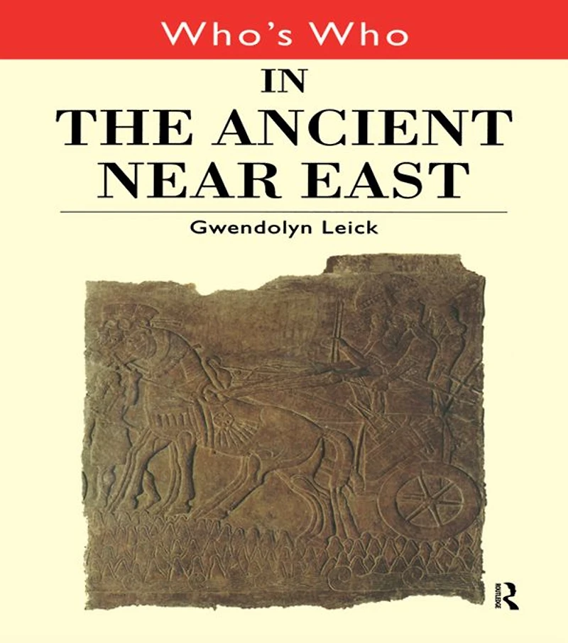 Who's Who the Ancient Near East