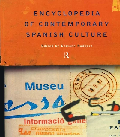 Encyclopedia of Contemporary Spanish Culture