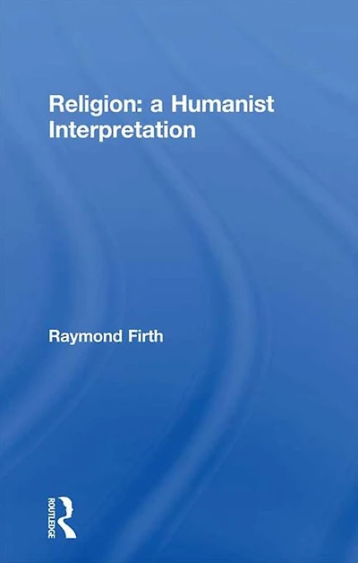 Religion: A Humanist Interpretation
