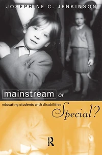 Mainstream or Special?: Educating Students with Disabilities