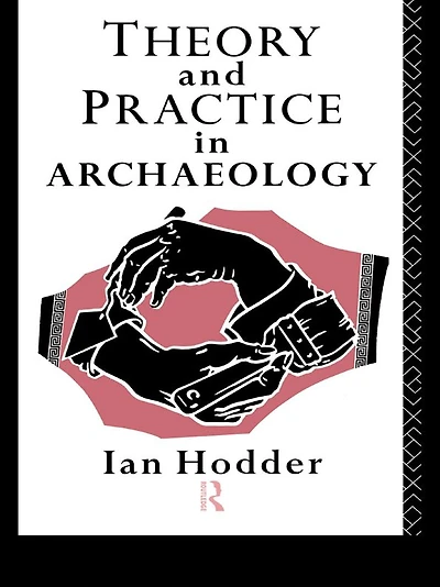 Theory and Practice Archaeology
