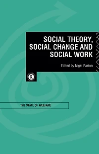Social Theory, Change and Work