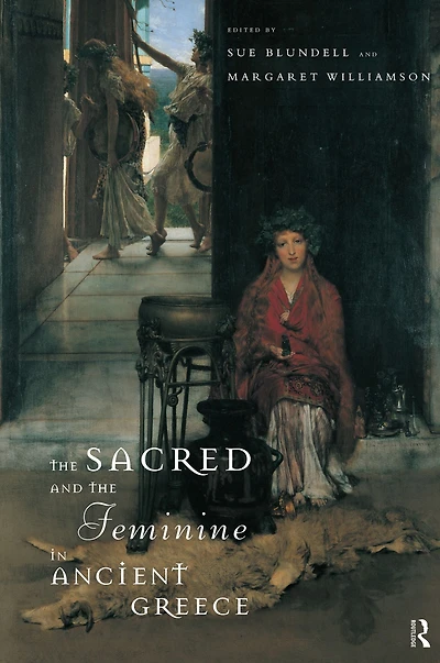 the Sacred and Feminine Ancient Greece