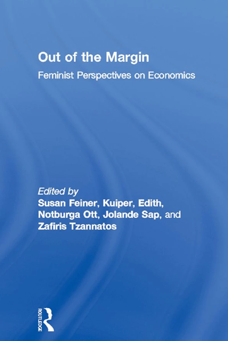 Out of the Margin: Feminist Perspectives on Economics