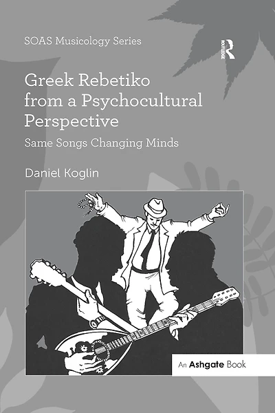 Greek Rebetiko from a Psychocultural Perspective: Same Songs Changing Minds
