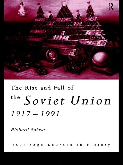 the Rise and Fall of Soviet Union