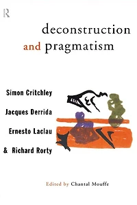 Deconstruction and Pragmatism