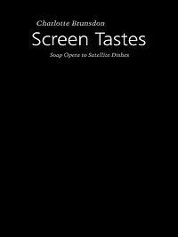 Screen Tastes: Soap Opera to Satellite Dishes