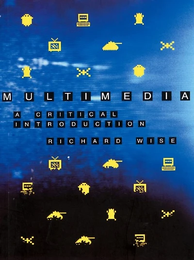 Multimedia: A Critical Introduction