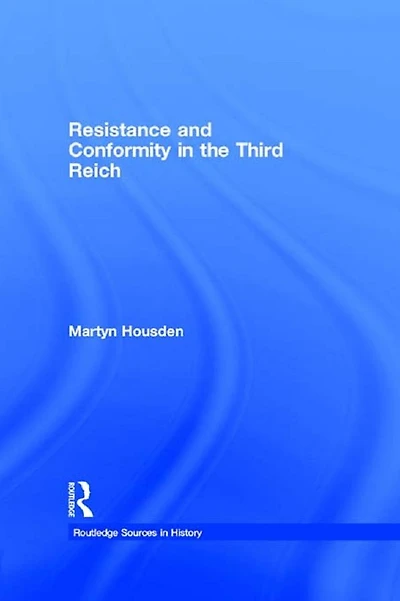 Resistance and Conformity the Third Reich