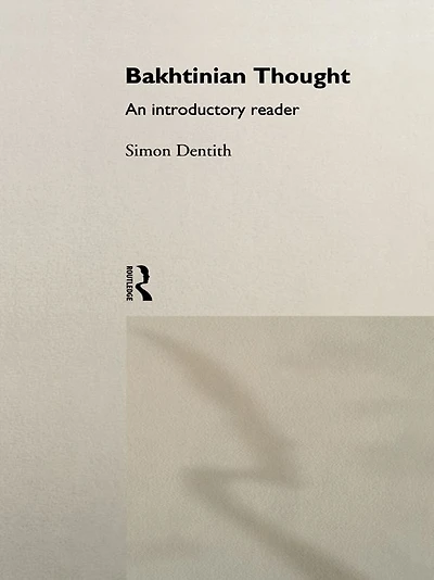 Bakhtinian Thought: An Introductory Reader