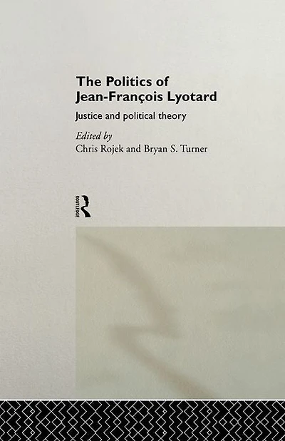 The Politics of Jean-Francois Lyotard: Justice and Political Theory