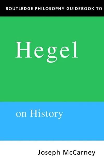 Routledge Philosophy Guidebook to Hegel on History