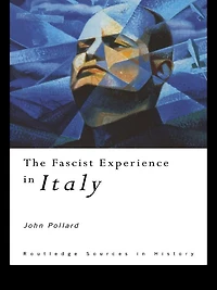 The Fascist Experience Italy