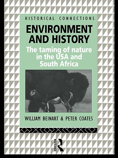 Environment and History: the taming of nature USA South Africa