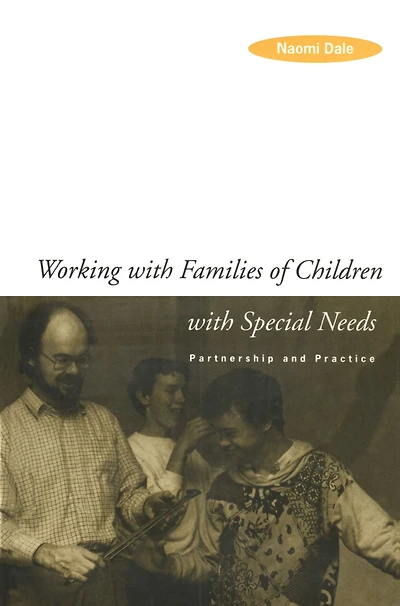 Working with Families of Children Special Needs: Partnership and Practice