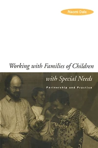 Working with Families of Children Special Needs: Partnership and Practice