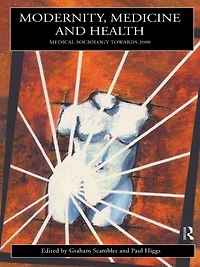 Modernity, Medicine and Health