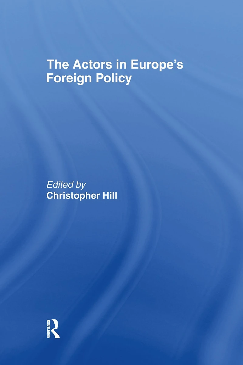 The Actors Europe's Foreign Policy